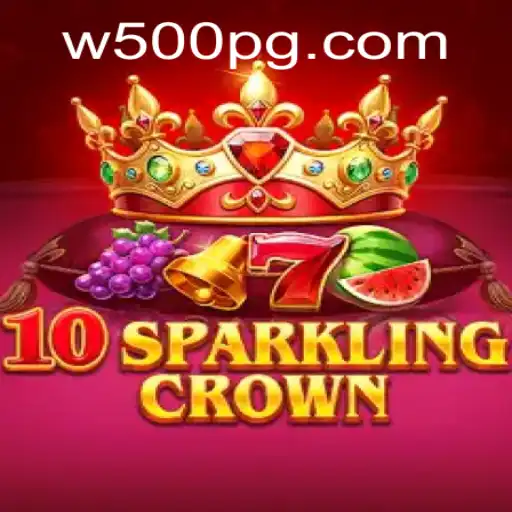 10SparklingCrown: Revolutionizing the Gaming Experience with W500