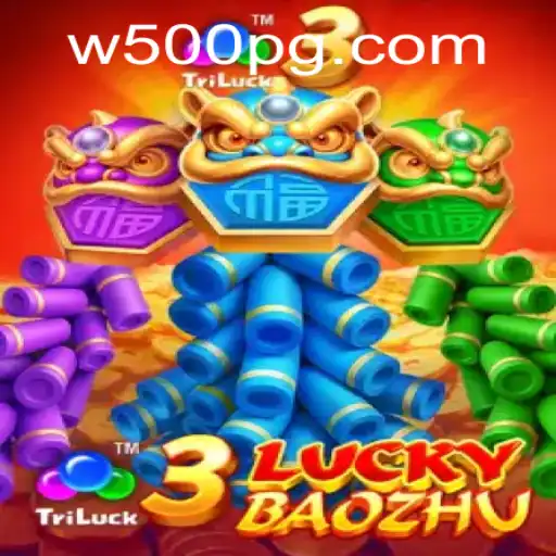 Exciting Gameplay with 3LuckyBaozhu: A Thrilling Adventure with W500