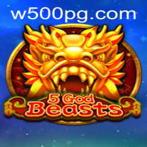 Discover the Thrilling World of 5GodBeasts with W500