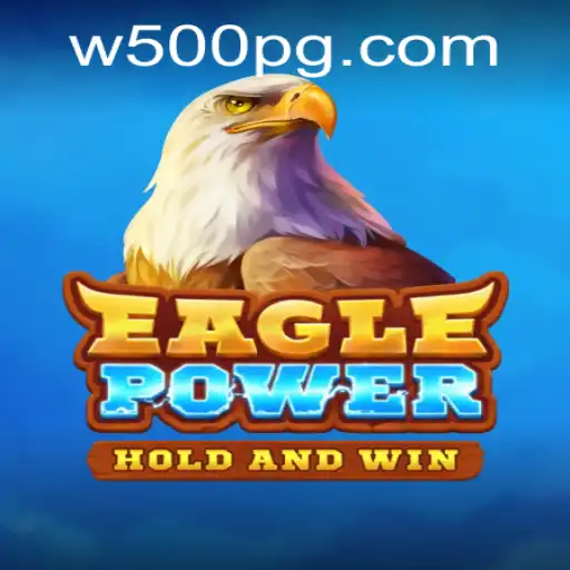 EaglePower Unleashed A Thrilling Journey with W500