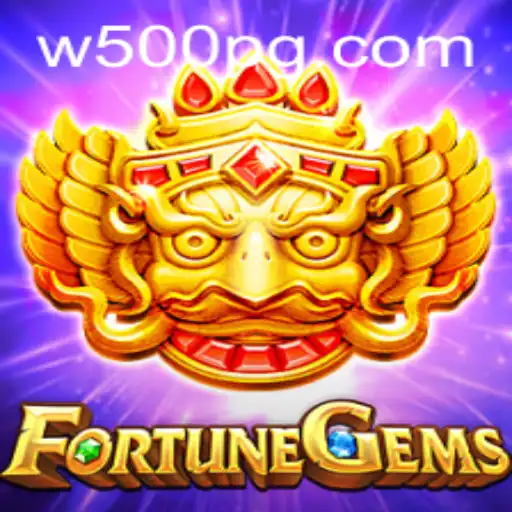 Exploring FortuneGems and Unveiling Its Unique Gameplay with W500 Advantage
