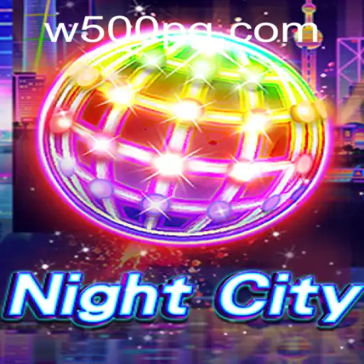 Explore the Thrilling World of NightCity and the W500 Challenge
