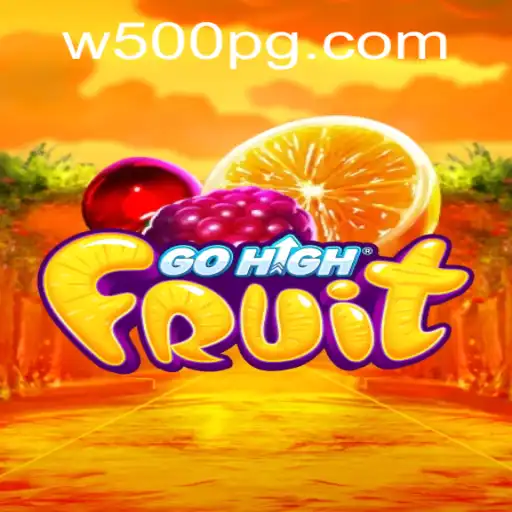 Unveiling the Exciting World of GoHighFruit: A Deep Dive into the W500 Phenomenon