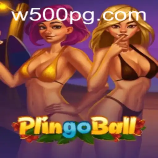 Discovering Plingoball and Its Exciting Features with a Focus on the W500 Era