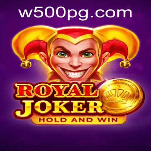 Discover the Exciting World of RoyalJoker: A Guide to W500