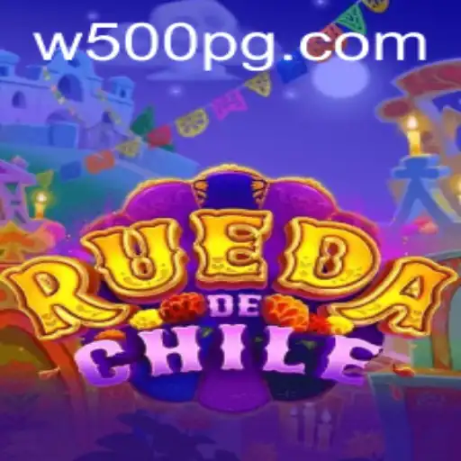 Exploring RuedaDeChile: A Riveting Adventure with W500