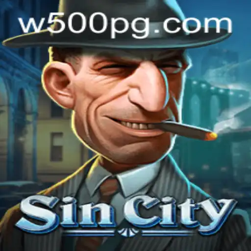 Unveiling SinCity: The Ultimate Gaming Experience with W500