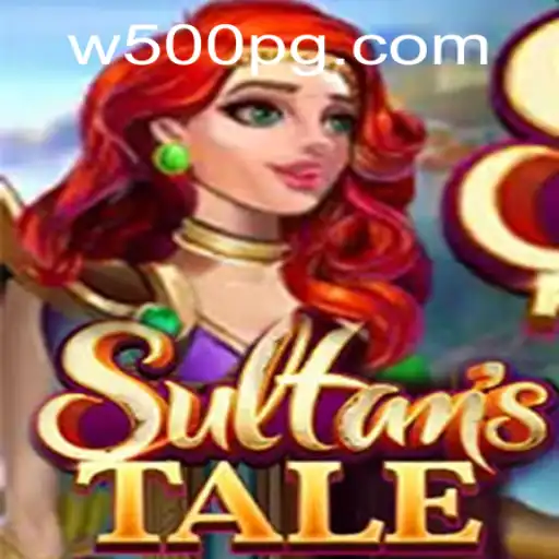 Discover the Exciting World of Sultanstale and Its Evolutionary Gameplay with W500